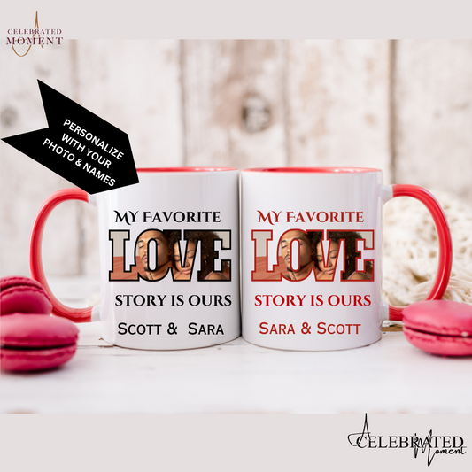 "My Favorite Story Is Ours" Personalized Valentine's Day His & Hers Mugs