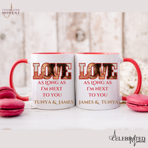 "As Long as I'm Next to You" Personalized Couples' Mug Set