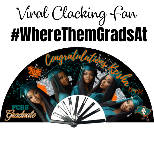 Viral GRAD Clack Fan - #WhereThemGradsAt